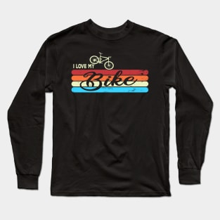 I Love My Bike Biker Cycling Mountain Bike Gift Long Sleeve T-Shirt